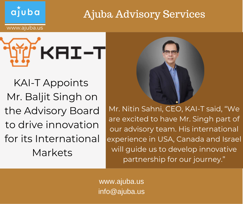 KAI-T Appoints Mr. Baljit Singh on the Advisory Board to drive innovation for its International Markets