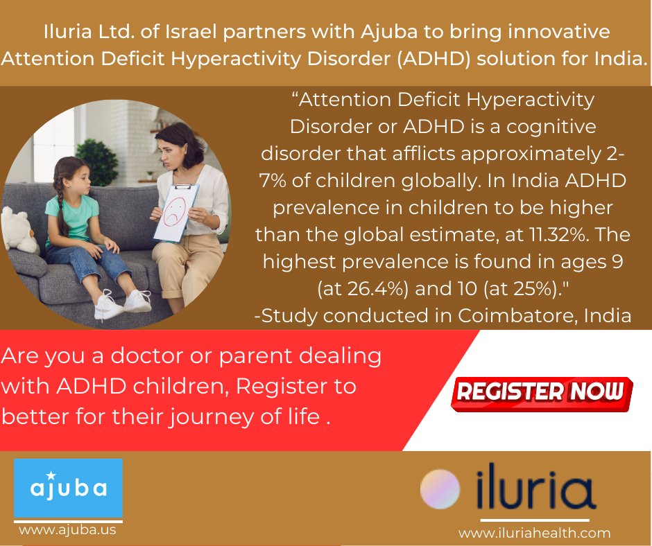 Iluria Ltd. of Israel partners with Ajuba to bring innovative Attention Deficit Hyperactivity Disorder (ADHD) solution for India