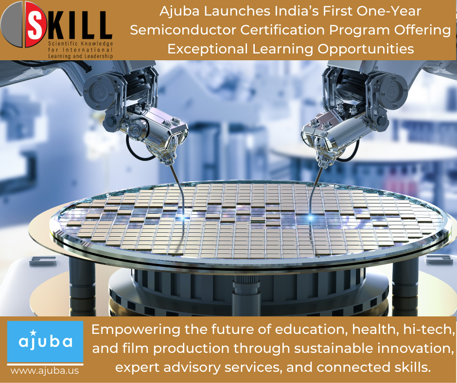 Ajuba Launches India’s First One-Year Semiconductor Certification Program Offering Exceptional Learning Opportunities