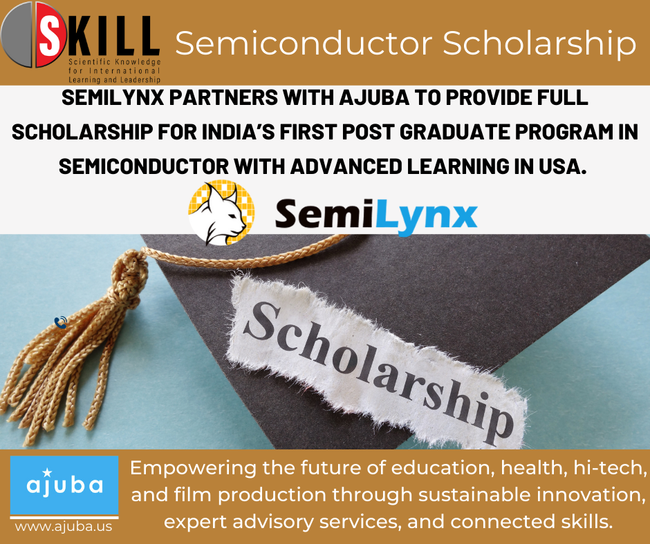 SemiLynx Partners with Ajuba to Provide Full Scholarship for India’s First Post Graduate Program in Semiconductor with Advanced Learning in the USA