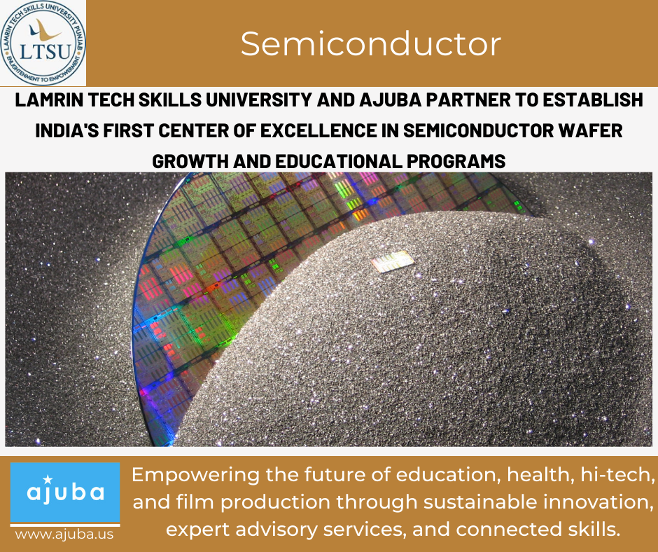 Lamrin Tech Skills University and Ajuba Partner to Establish India’s First Center of Excellence in Semiconductor Wafer Growth and Educational Programs